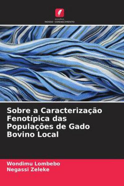 Sobre a Caracterização Fenotípica das Populações de Gado Bovino Local