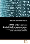 iDRM - interoperable Digital Rights Management