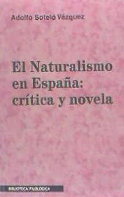 El naturalismo en España : crítica y novela