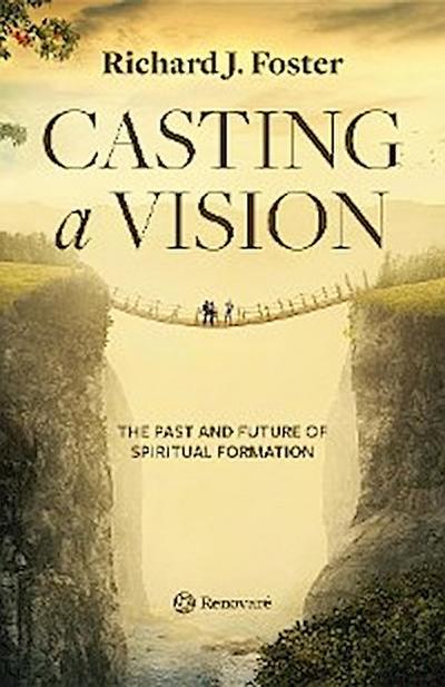 Casting a Vision