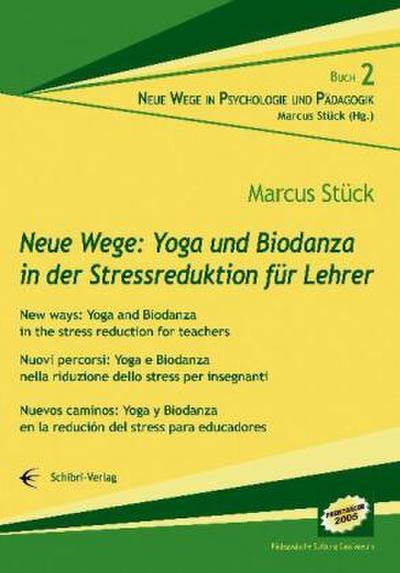 Neue Wege: Yoga und Biodanza in der Stressreduktion für Lehrer