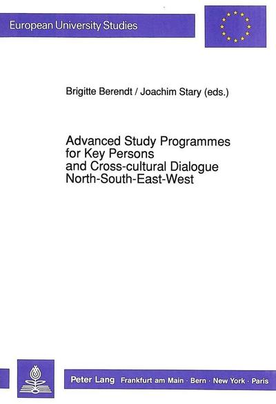 Advanced Study Programmes for Key Persons and Cross-cultural Dialogue North-South-East-West