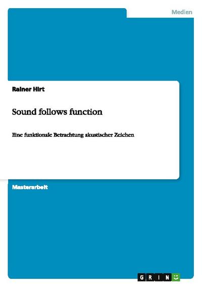 Sound follows function