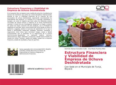 Estructura Financiera y Viabilidad de Empresa de Uchuva Deshidratada