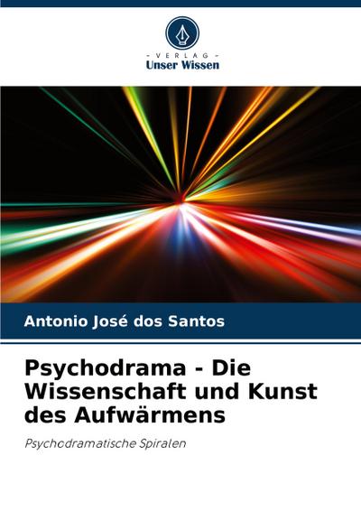 Psychodrama - Die Wissenschaft und Kunst des Aufwärmens