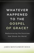 Whatever Happened to The Gospel of Grace?