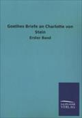 Goethes Briefe an Charlotte Von Stein (German Edition)