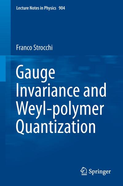 Gauge Invariance and Weyl-polymer Quantization