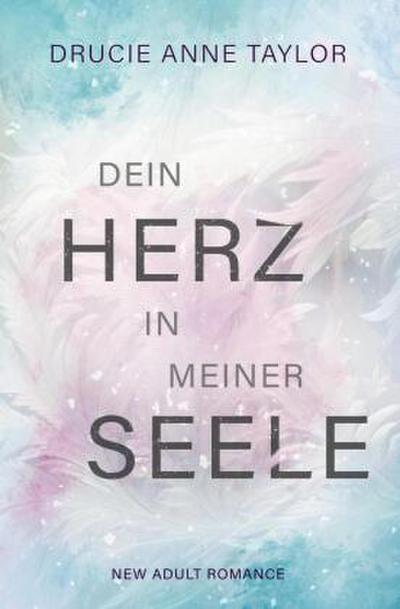 Dein Herz in meiner Seele