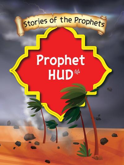 Stories Of The Prophet - Prophet Hud &#1593;&#1614;&#1604;&#1614;&#1740;&#1607;&#1616;]&#1575;&#1604;&#1587;&#1614;&#1617;&#1604;&#1575;&#1605;