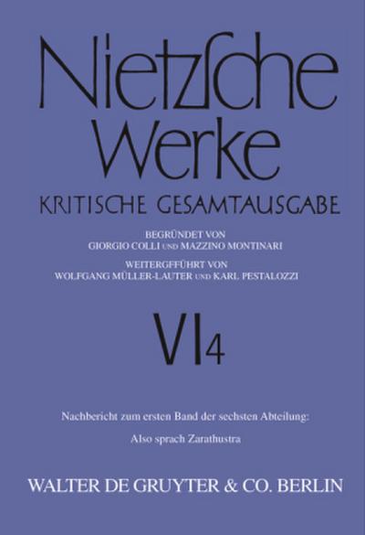 Nietzsche Werke, Band 4, Nachbericht zum ersten Band der sechsten Abteilung