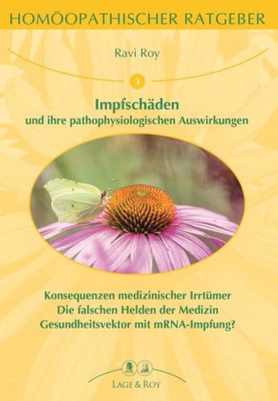 Homöopathischer Ratgeber Impfschäden und ihre pathophysiologischen Auswirkungen