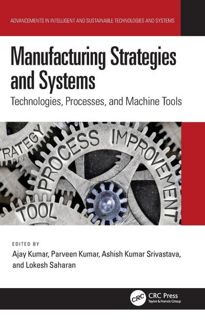 Manufacturing Strategies and Systems