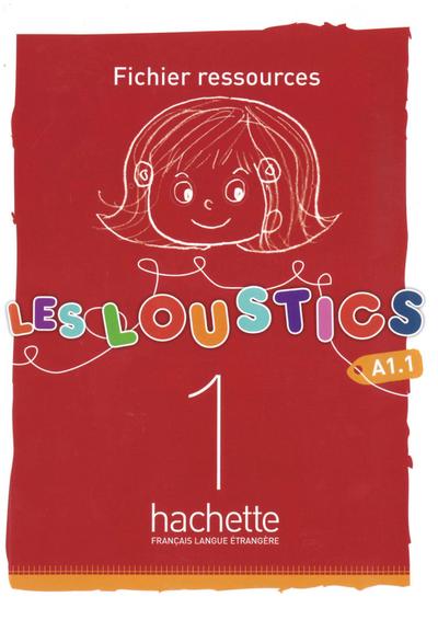 Les Loustics 1: Méthode de français / Fichier ressources - Aktivitäten und Kopiervorlagen