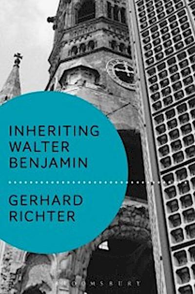 Inheriting Walter Benjamin