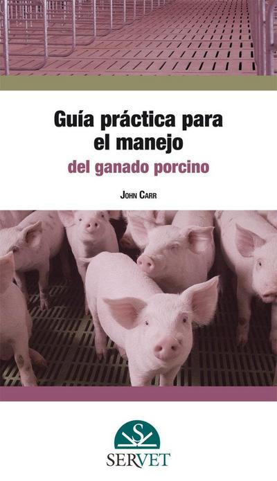 Guía Práctica Para El Manejo del Ganado Porcino