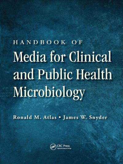Handbook of Media for Clinical and Public Health Microbiology
