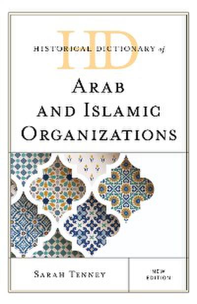 Historical Dictionary of Arab and Islamic Organizations