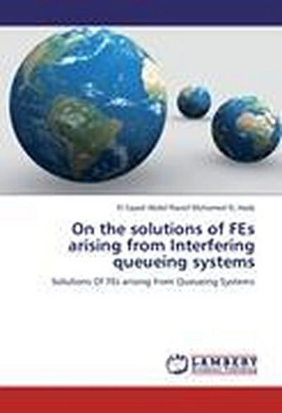 On the solutions of FEs arising from Interfering queueing systems