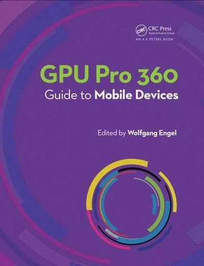Gpu Pro 360 Guide to Mobile Devices