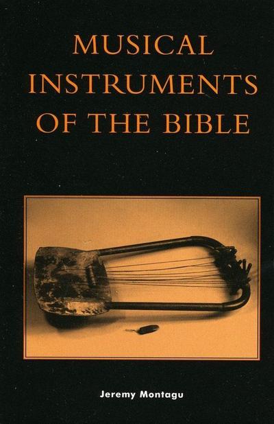 Montagu, J: Musical Instruments of the Bible