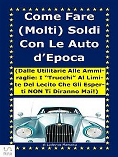 Come fare (molti) soldi con le auto d’epoca!