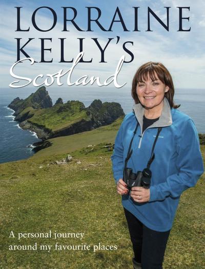 Lorraine Kelly’s Scotland