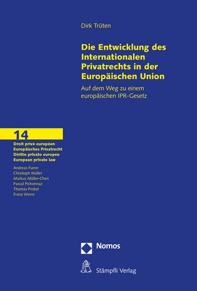 Die Entwicklungen des Internationalen Privatrechts in der Europäischen Union