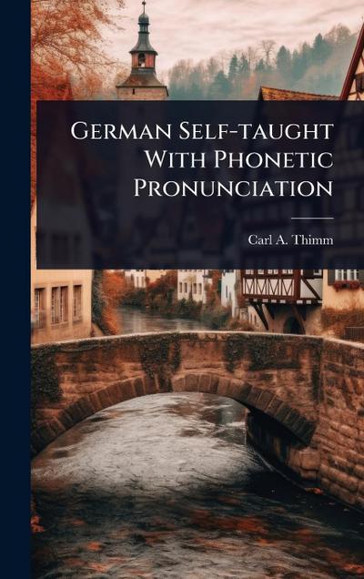 German Self-taught With Phonetic Pronunciation
