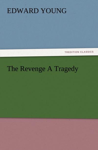 The Revenge A Tragedy