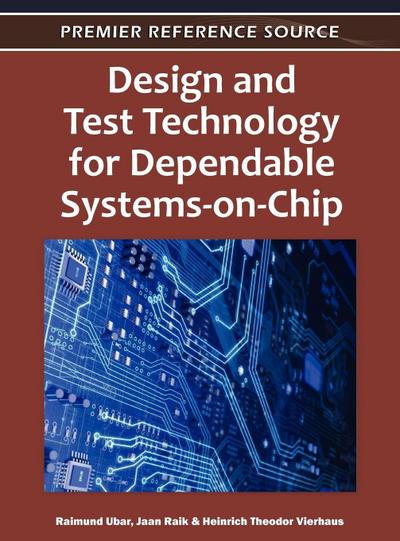 Design and Test Technology for Dependable Systems-on-Chip