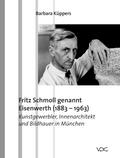 Fritz Schmoll genannt Eisenwerth (1883?1963)