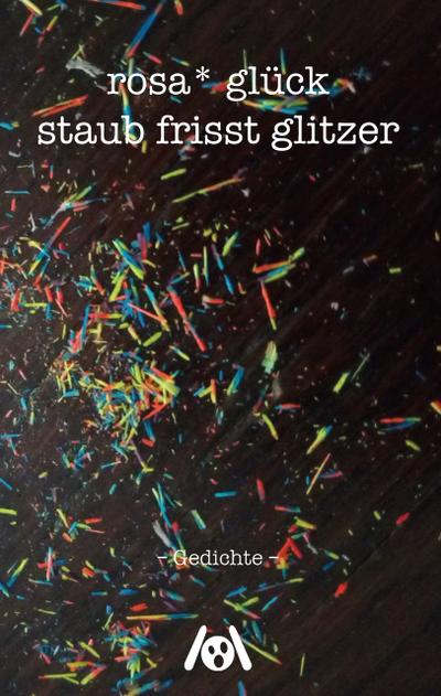 staub frisst glitzer
