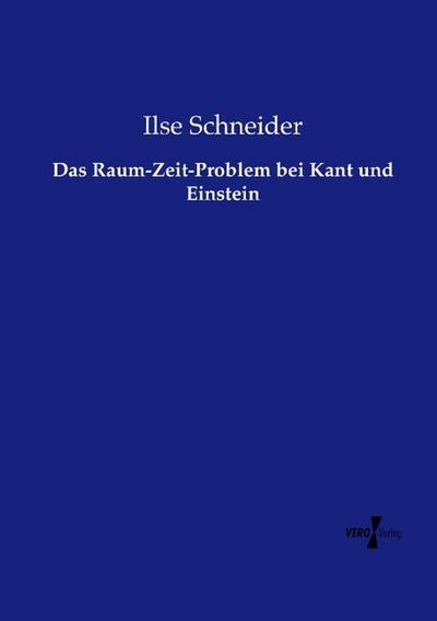 Das Raum-Zeit-Problem bei Kant und Einstein