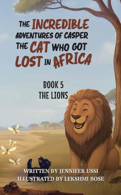 The Incredible Adventures of Casper the Cat Who Got Lost in Africa