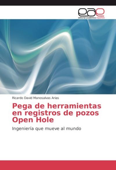 Pega de herramientas en registros de pozos Open Hole