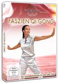 Faszien Qi Gong - Das Gesundheitstraining aus dem alten China