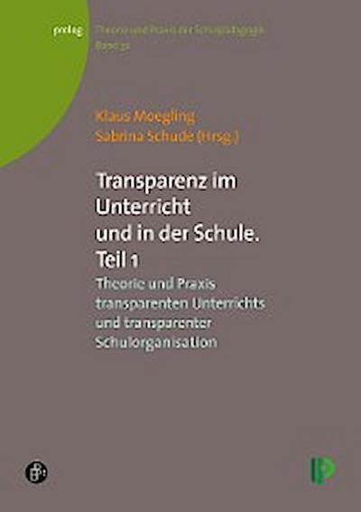 Transparenz im Unterricht und in der Schule. Teil 1