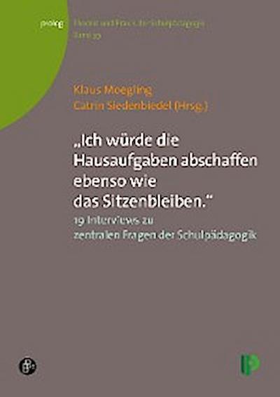"Ich würde die Hausaufgaben abschaffen ebenso wie das Sitzenbleiben."
