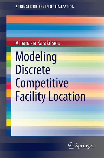 Modeling Discrete Competitive Facility Location