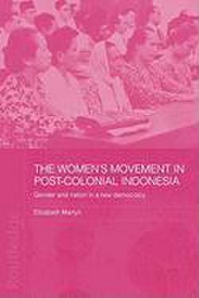 The Women’s Movement in Postcolonial Indonesia