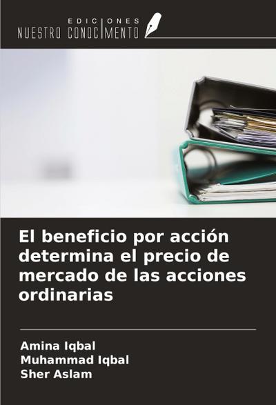 El beneficio por acción determina el precio de mercado de las acciones ordinarias