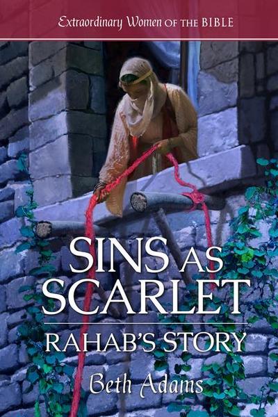 Sins as Scarlet: Rahab’s Story