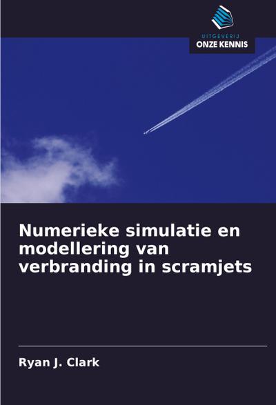 Numerieke simulatie en modellering van verbranding in scramjets