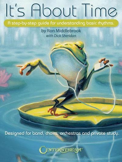 It’s about Time: A Step-By-Step Guide for Understanding Basic Rhythms