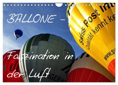 Ballone - Faszination in der Luft (Wandkalender 2024 DIN A4 quer), CALVENDO Monatskalender