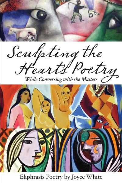 Sculpting the Heart’s Poetry - While Conversing with the Masters