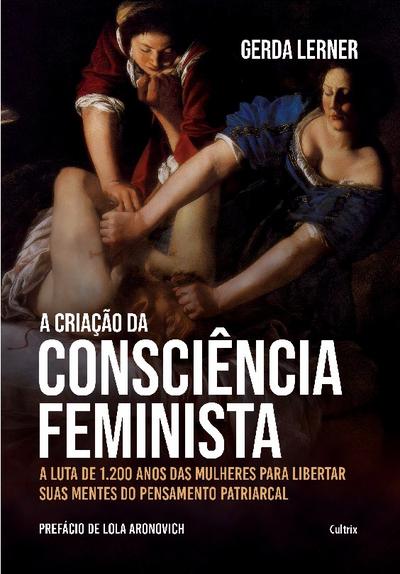 A criação da consciência feminista