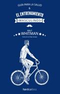 Guía para la salud y el entremiento masculinos