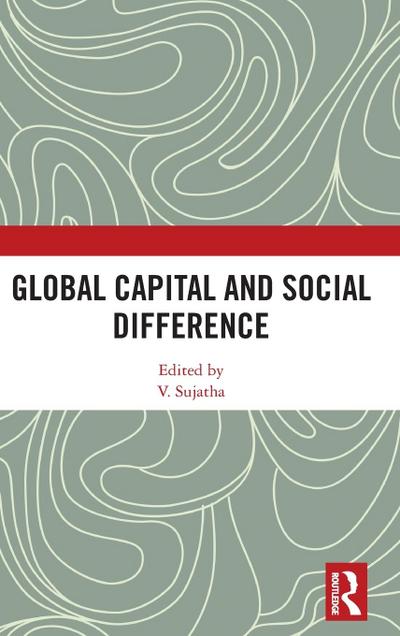 Global Capital and Social Difference